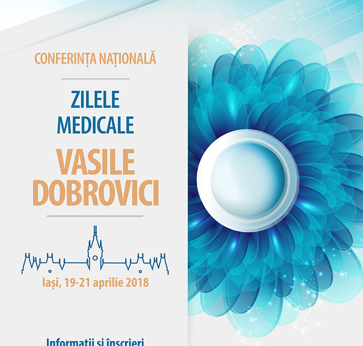 Conferința Națională “Zilele Medicale Vasile Dobrovici”