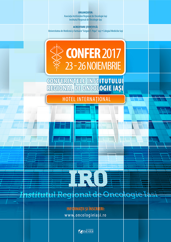 CONFER 2017 – Conferințele Institutului Regional de Oncologie Iași
