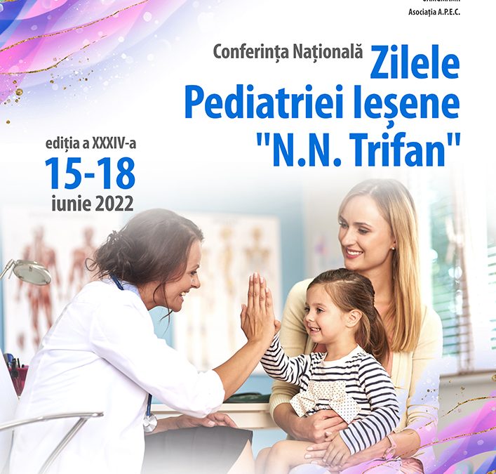 Conferința Națională “Zilele Pediatriei Ieșene N.N. Trifan”