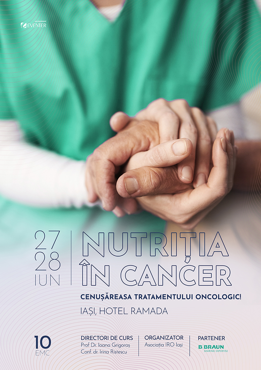 Curs: Nutriția în cancer – Cenușăreasa tratamentului oncologic!