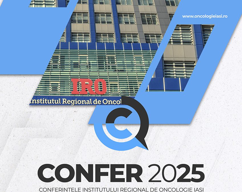 CONFER 2025 – Conferințele Institutului Regional de Oncologie Iași