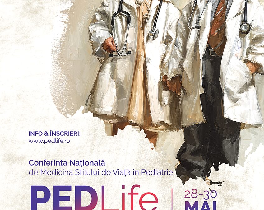 PEDLife 2026 – Conferința Națională de Medicină a Stilului de Viață în Pediatrie – „Înapoi în viitor: de la copii pentru copii”